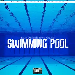 Swimming Pool - Single by Bacon da Smalltown General album reviews, ratings, credits