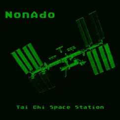 Tai Chi Space Station by NonAdo album reviews, ratings, credits