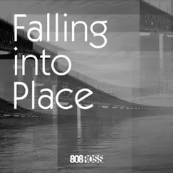 Falling into Place - Single by 808Ross album reviews, ratings, credits