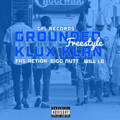 Grounded Klux Klan (feat. Bigg Nutt & Will Lo) Song Lyrics