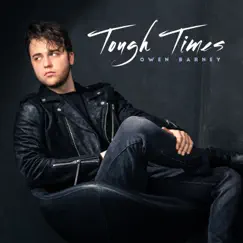Tough Times - Single by Owen Barney album reviews, ratings, credits