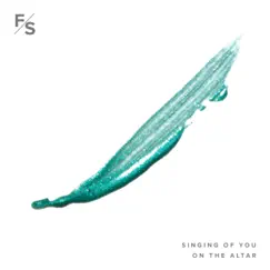 Singing of You & On the Altar - Single by Fellowship Songs album reviews, ratings, credits