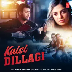 Kaisi Dillagi - Single by Alan Manjrekar album reviews, ratings, credits