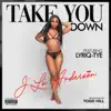 Take You Down - Single (feat. Lyriq Tye) - Single album lyrics, reviews, download