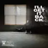 I'll Get It Back - Single album lyrics, reviews, download