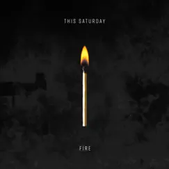 Fire - Single by This Saturday album reviews, ratings, credits