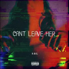 Leave Her Alone - Single by SBL album reviews, ratings, credits