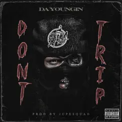 Don't Trip Song Lyrics