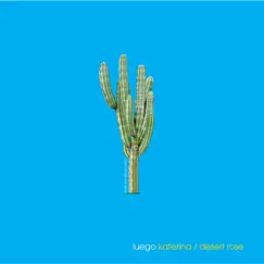Katerina / Desert Rose - Single by Luego album reviews, ratings, credits