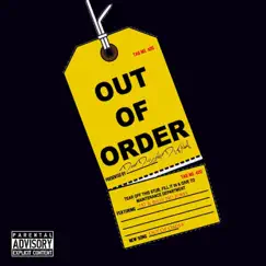 Out of Order (feat. J57) Song Lyrics