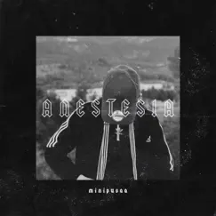 Anestesia - Single by Minipusaa album reviews, ratings, credits