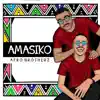 Amasiko album lyrics, reviews, download