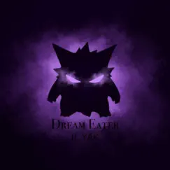 Dream Eater (feat. YAK) Song Lyrics