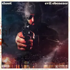 Shoot - Single by Evil Ebenezer album reviews, ratings, credits