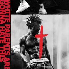 White Parents Are Gonna Hate This - Single by SAINt JHN album reviews, ratings, credits