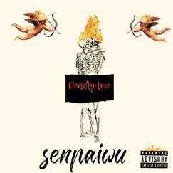 Deadly Love - Single by SenpaiWu album reviews, ratings, credits