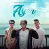 Ayer - Single album lyrics, reviews, download