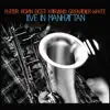 Live in Manhattan - A Tribute to John Coltrane (feat. Larry Grenadier, Daniel Rovin & Austin White) album lyrics, reviews, download