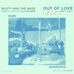 Out Of Love (feat. Macy Gray) [Harrison Remix] Song Lyrics
