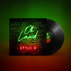 Oh Lawd - Single by Stylo G album reviews, ratings, credits