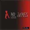 Mr. James - Single album lyrics, reviews, download