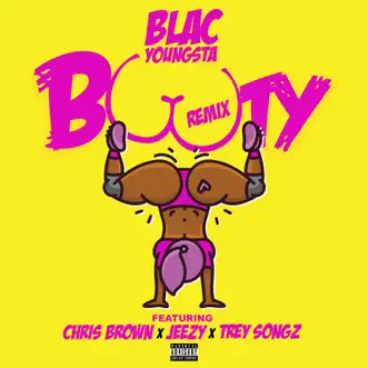 Download Booty (feat. Chris Brown, Jeezy & Trey Songz) [Remix] Blac Youngsta MP3