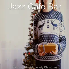 The First Nowell, Lonely Christmas by Jazz Café Bar album reviews, ratings, credits