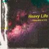 Heavy Life - Single album lyrics, reviews, download
