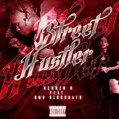 Street Hustler (feat. OMB Bloodbath) - Single by Kennen-K album reviews, ratings, credits