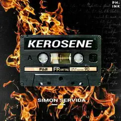 Kerosene - Single by Simon Servida album reviews, ratings, credits