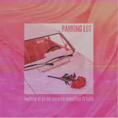 Parking Lot (feat. Tallo) Song Lyrics