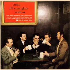 Come Fill Your Glass with Us (Remastered) by The Clancy Brothers & Tommy Makem album reviews, ratings, credits