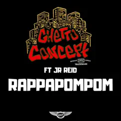 Rappapompom (feat. JR Reid) - Single by Ghetto Concept album reviews, ratings, credits