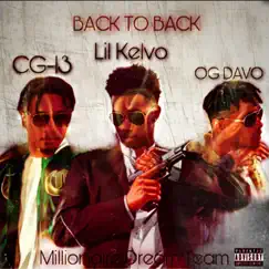 Back To Back (feat. OG Davo & CG-13) - Single by Lil Kelvo album reviews, ratings, credits