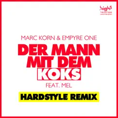Der Mann Mit Dem Koks (Hardstyle Remix) [feat. Mel] [Remixes] - Single by Marc Korn & Empyre One album reviews, ratings, credits
