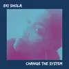 Change the System - Single album lyrics, reviews, download