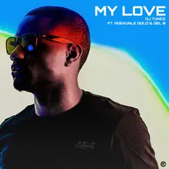 My Love (feat. Adekunle Gold & Del B) Song Lyrics