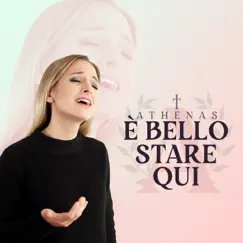È Bello Stare Qui - Single by Athenas album reviews, ratings, credits