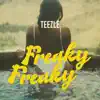 Freaky Freaky - Single album lyrics, reviews, download