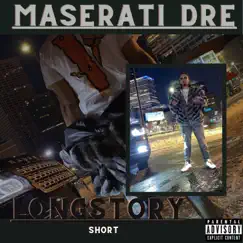 Longstory Short by Maserati Dre album reviews, ratings, credits