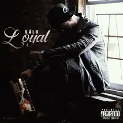 Loyal - Single by Salo album reviews, ratings, credits