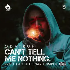 Can't Tell Me Nothing - Single by Odatruh album reviews, ratings, credits