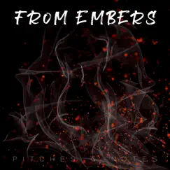 From Embers - EP by Pitches & Notes album reviews, ratings, credits