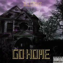 Go Home - Single by Illitant album reviews, ratings, credits