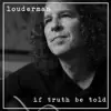 If Truth Be Told - Single album lyrics, reviews, download