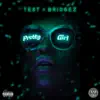 Pretty Girl (feat. Bridgez) - Single album lyrics, reviews, download