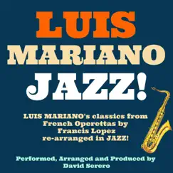 Luis Mariano Jazz! by David Serero album reviews, ratings, credits