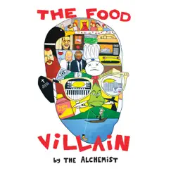 The Food Villain by The Alchemist album reviews, ratings, credits