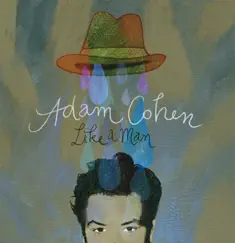 Like a Man by Adam Cohen album reviews, ratings, credits