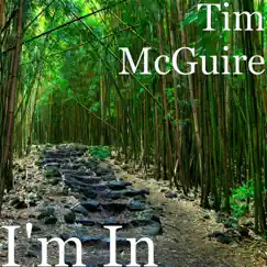 I'm In - Single by Tim McGuire album reviews, ratings, credits